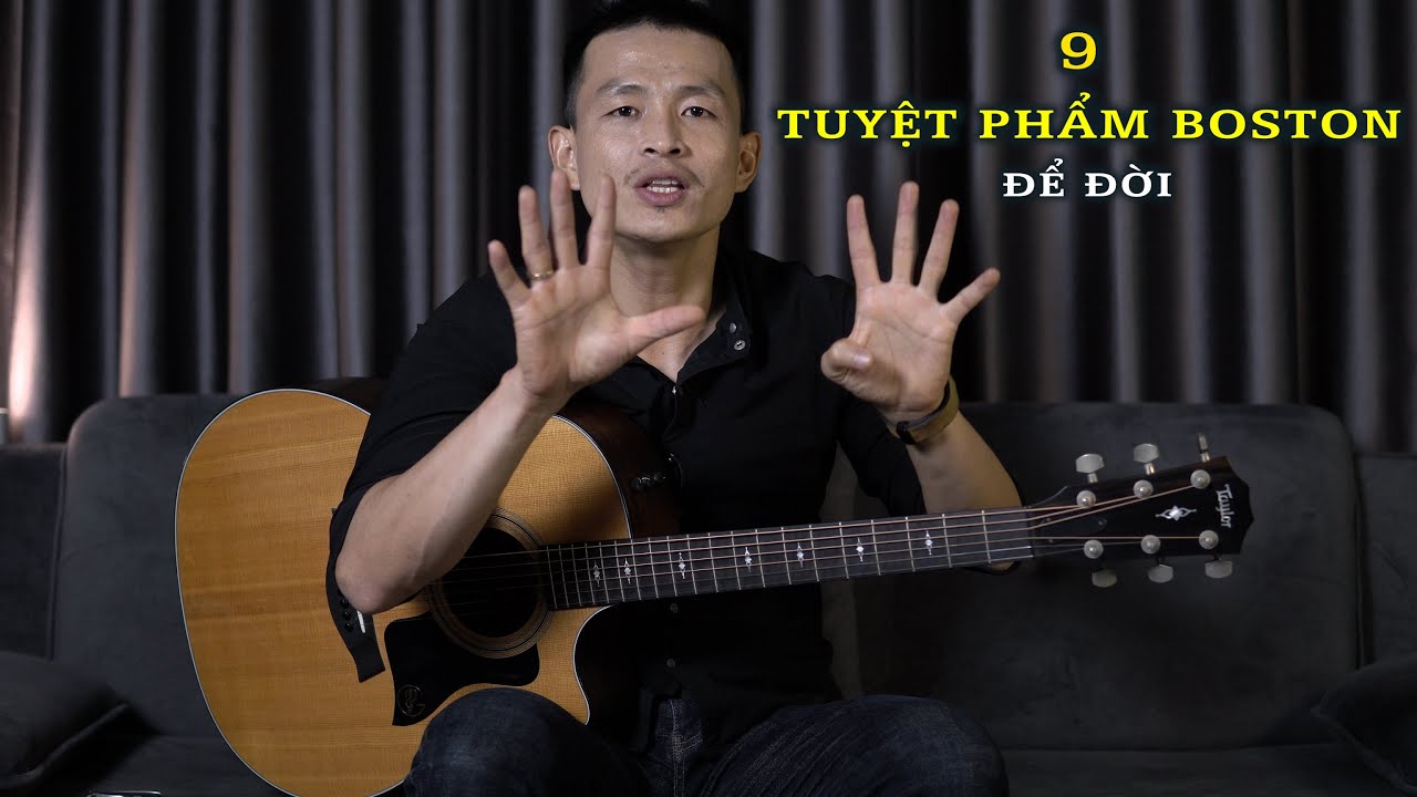 9 tuyệt phẩm BOSTON để đời, ít người nói cho bạn biết khi chơi Guitar | Phong Guitar BMT