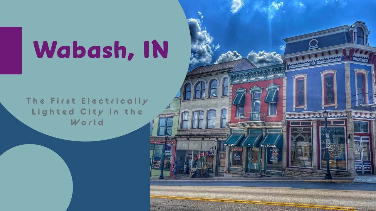 Wabash, Indiana: The First Electrically Lighted City in the World
