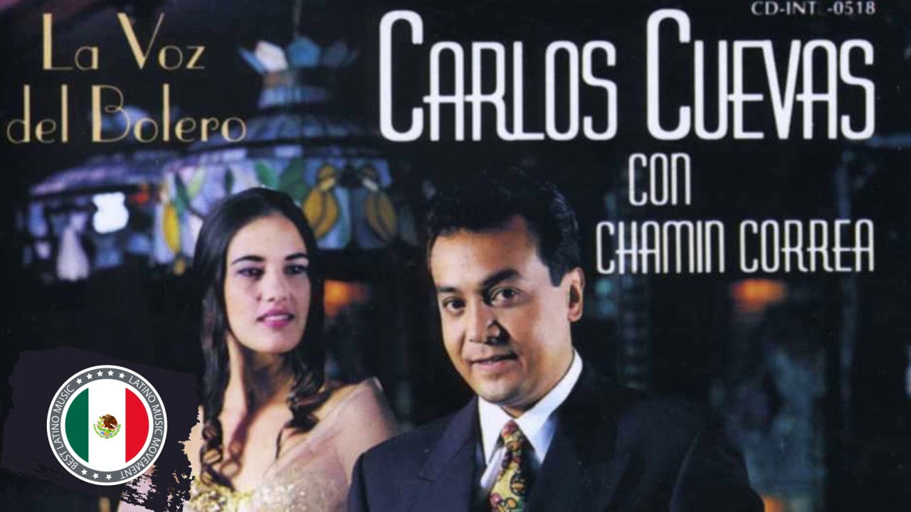 Carlos Cuevas Y Chamin Correa Éxitos Sus Mejores Romanticás - 30 Super Grandes Éxitos Inolvidables