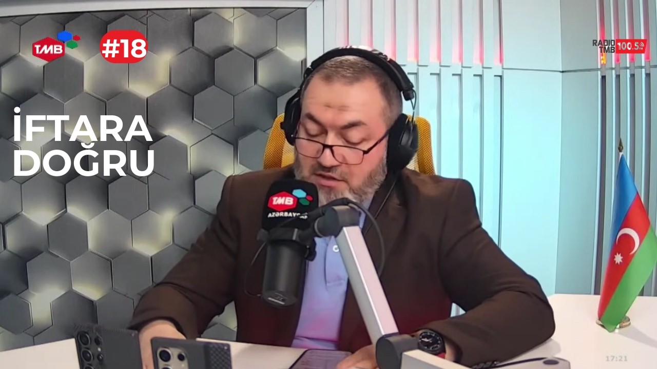 18. İftara doğru (07.03.2026) | Ramazanın gözəlliyi, Fatihə surəsindəki möcüzələr #4