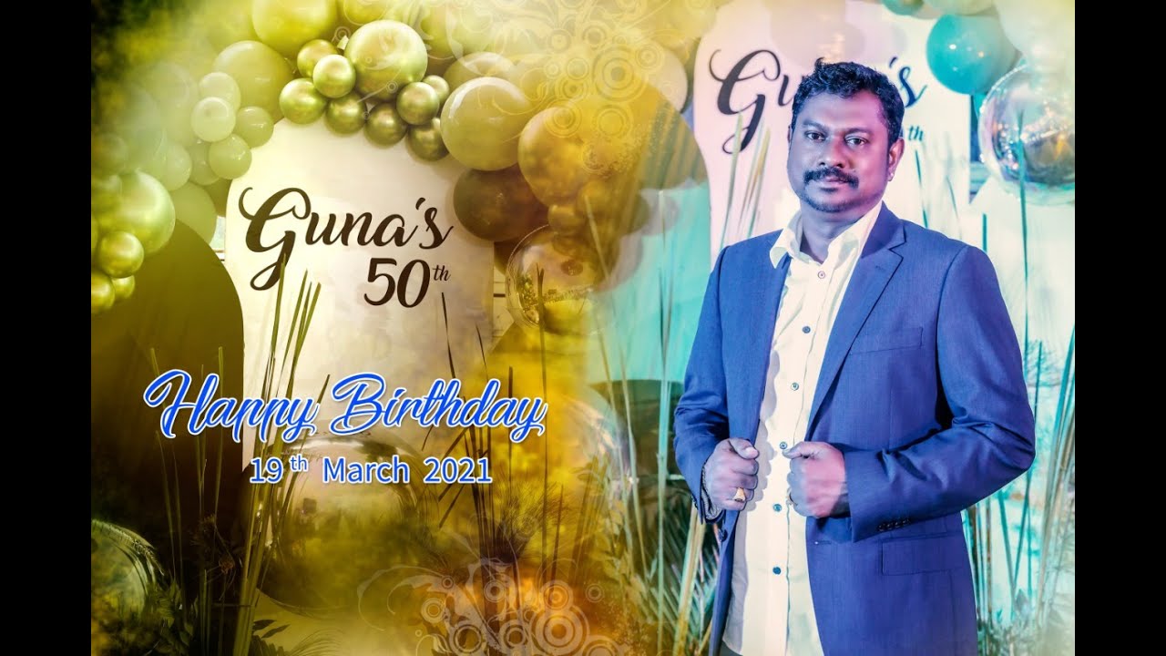 Guna's 50th Birthday Montage