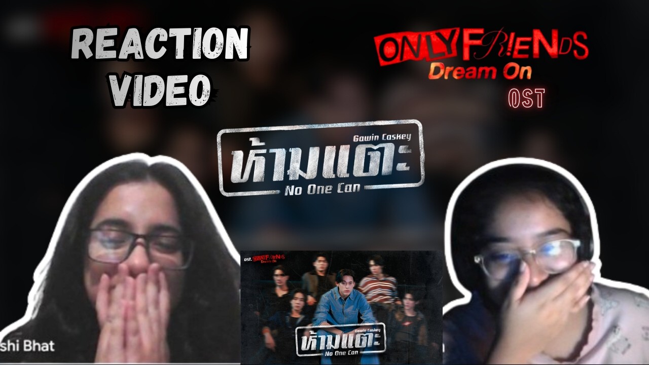 Reaction to NO ONE CAN by Gawin Caskey( Only Friends dream On OST)