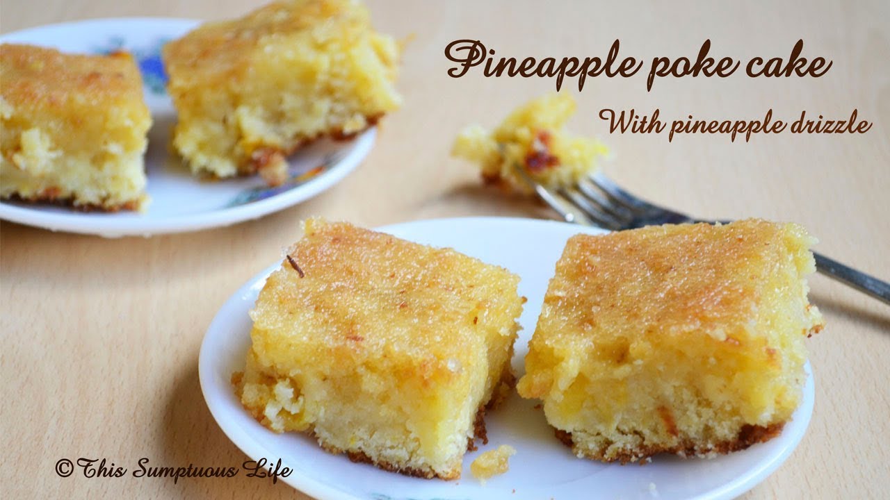 Pineapple poke cake with pineapple drizzle