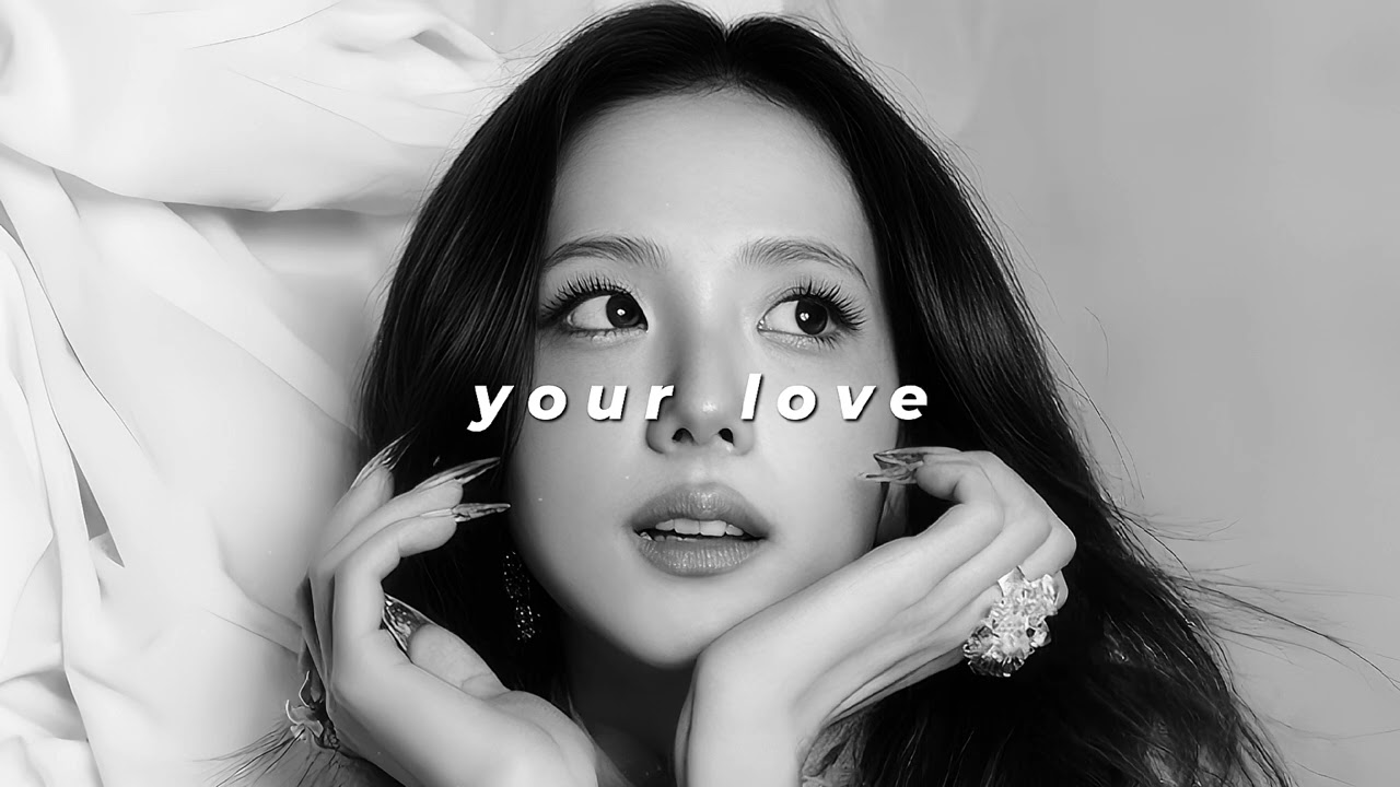 jisoo - your love (slowed + reverb)