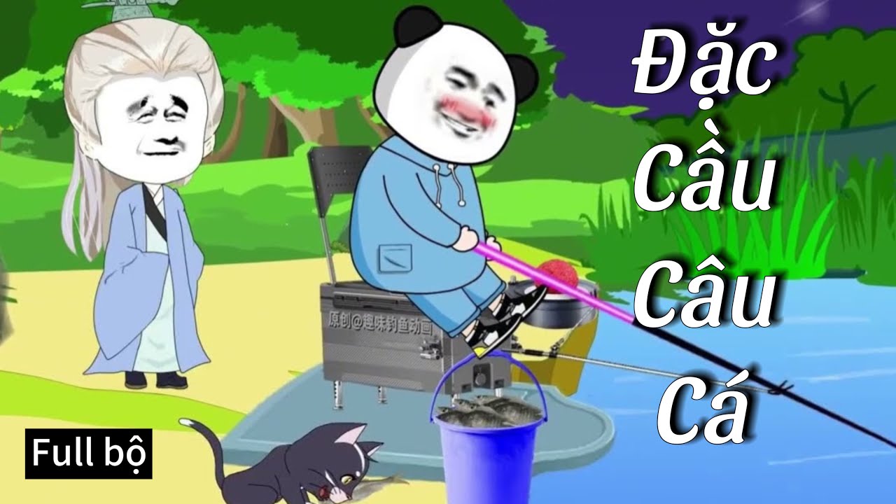 Đặc Cầu Câu Cá (Full Bộ) | Hoạt HìnhTrung Quốc| Tập Sub Official