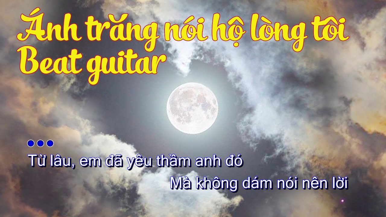 Ánh trăng nói hộ lòng tôi Karaoke Beat Guitar