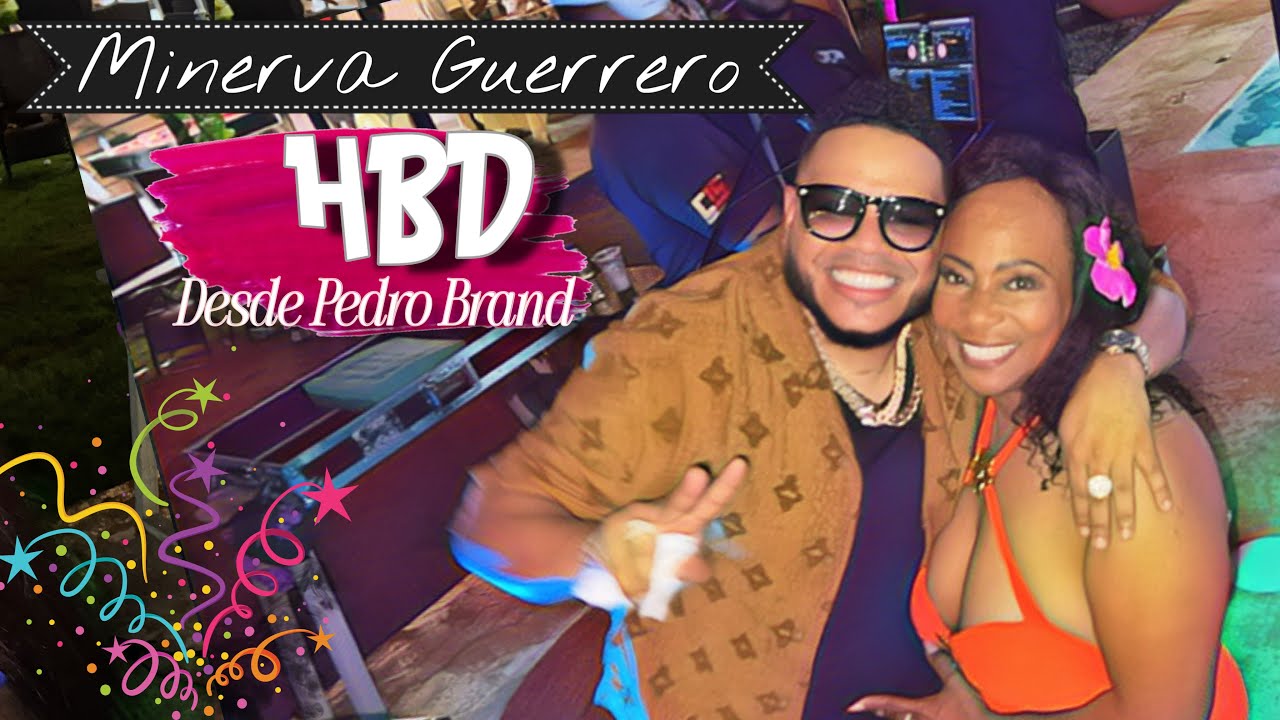 HBD MINERVA GUERRERO DESDE PEDRO BRAND LIVE DJ JOE CATADOR  SALSA, BACHATA, DEMBOW