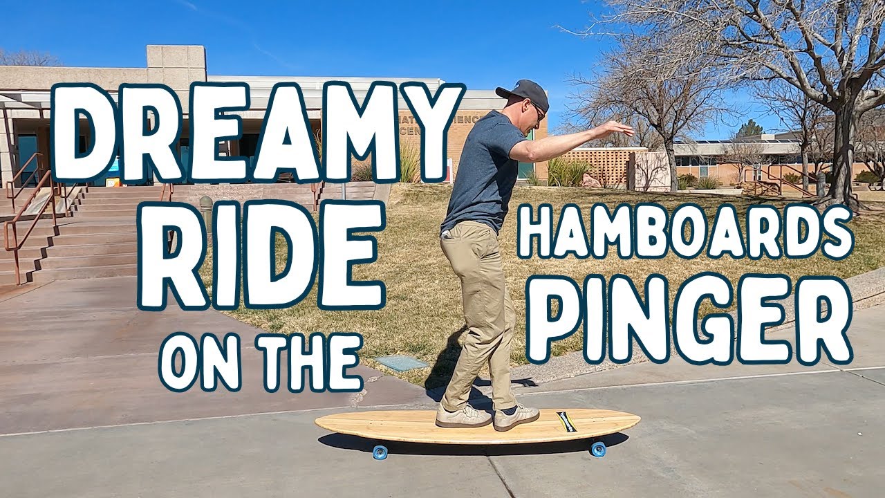 Dreamy Ride on the Hamboards Pinger with Waterborne DREAM Surf Truck