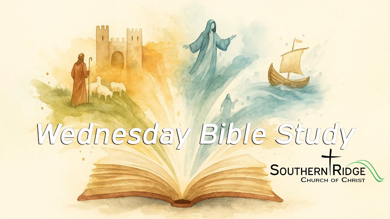 Southern Ridge 01/07 - Wednesday Bible Study