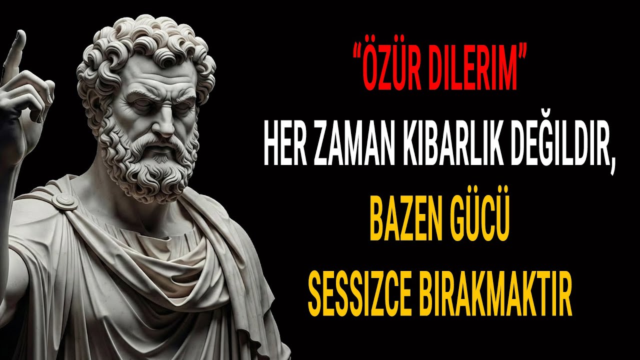 “Özür Dilerim” Seni Zayıflatır mı? Psikoloji ve Kişisel Gelişim | Stoacılık