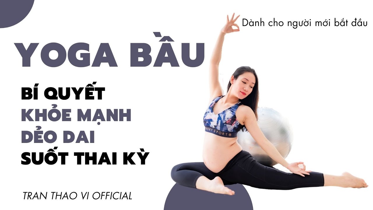 Yoga cho bà bầu 3 tháng cuối giúp mẹ giảm đau hông và khỏe mạnh | Tran Thao Vi Official