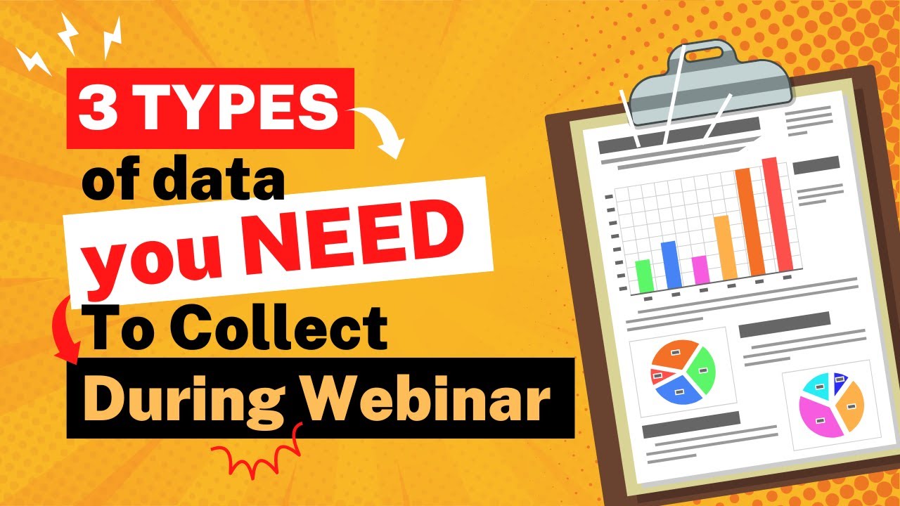3 Crucial Data Types to Gather in Every Webinar!