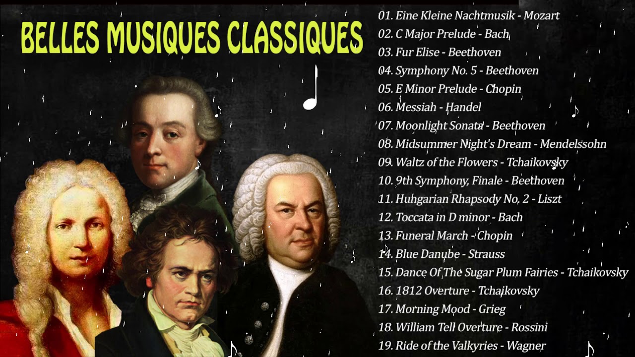 20 Plus BELLES MUSIQUES CLASSIQUES (2h de Mozart, Bach, Beethoven, Chopin, Schubert...)
