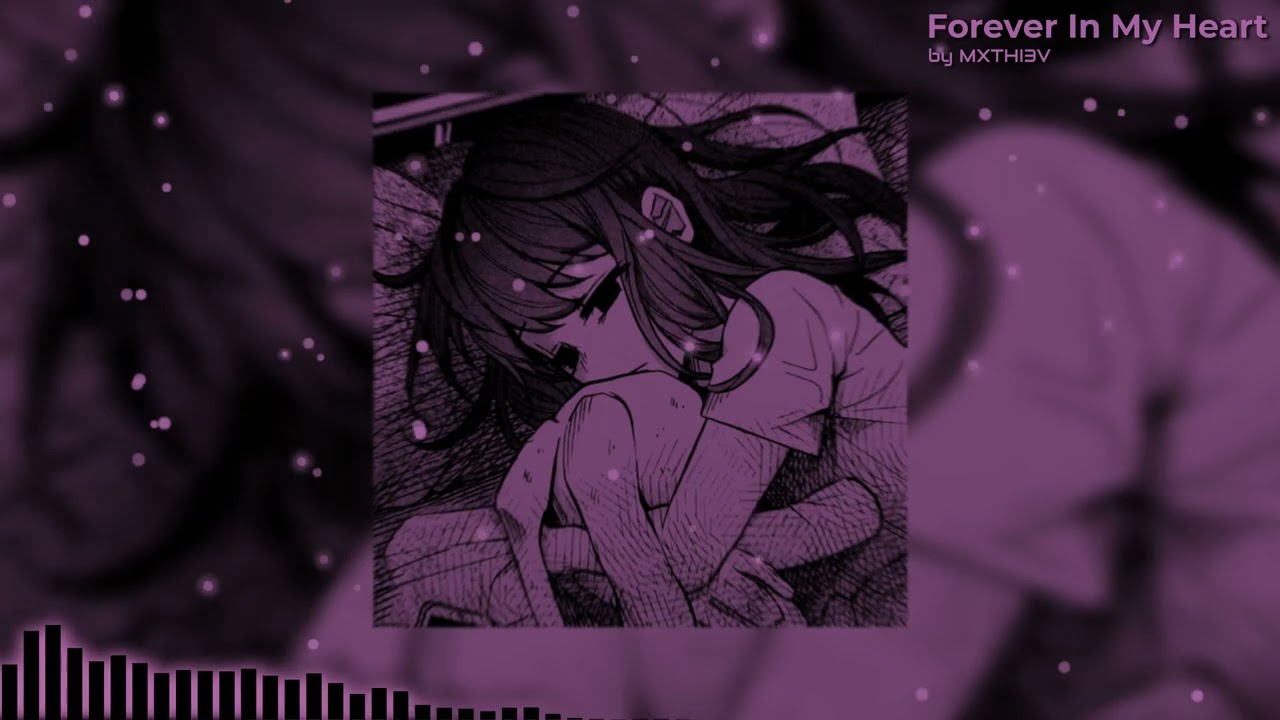 MXTHI3V - Forever In My Heart (Ultra-Slowed & Reverb)