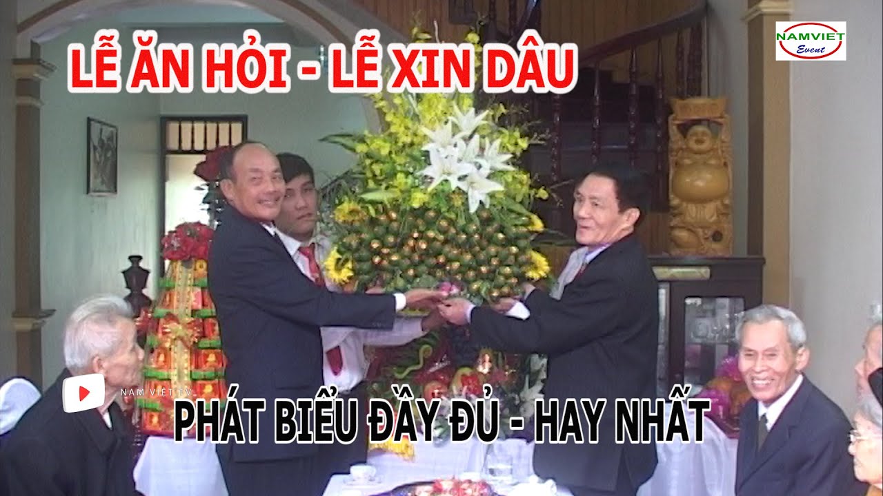 Phát biểu lễ ăn hỏi, lễ xin dâu rất đầy đủ chuẩn từng câu của 2 ông trưởng đoàn | Nam Việt TV