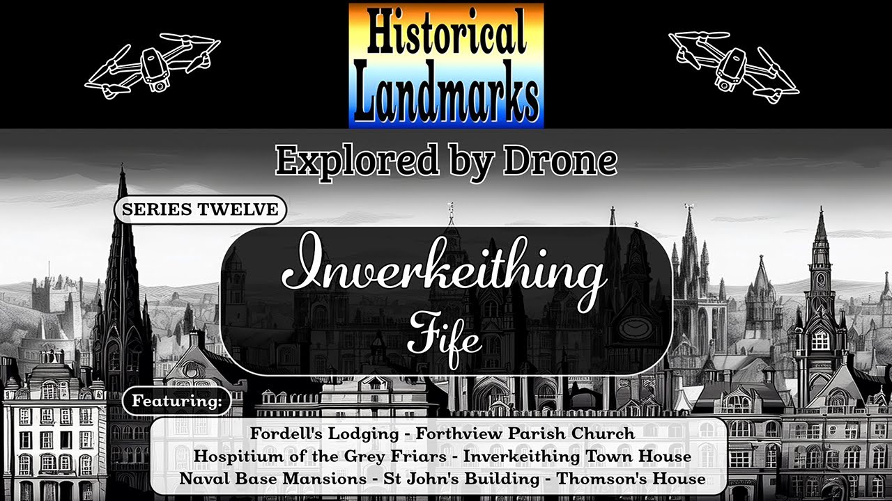 Inverkeithing, Fife - Historical Landmarks Explored by Drone