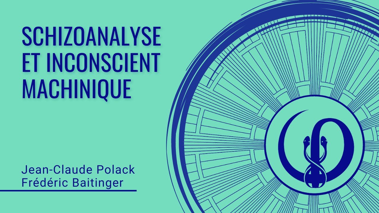 Lire « L’inconscient machinique » avec Jean-Claude Polack : schizoanalyse et inconscient machinique