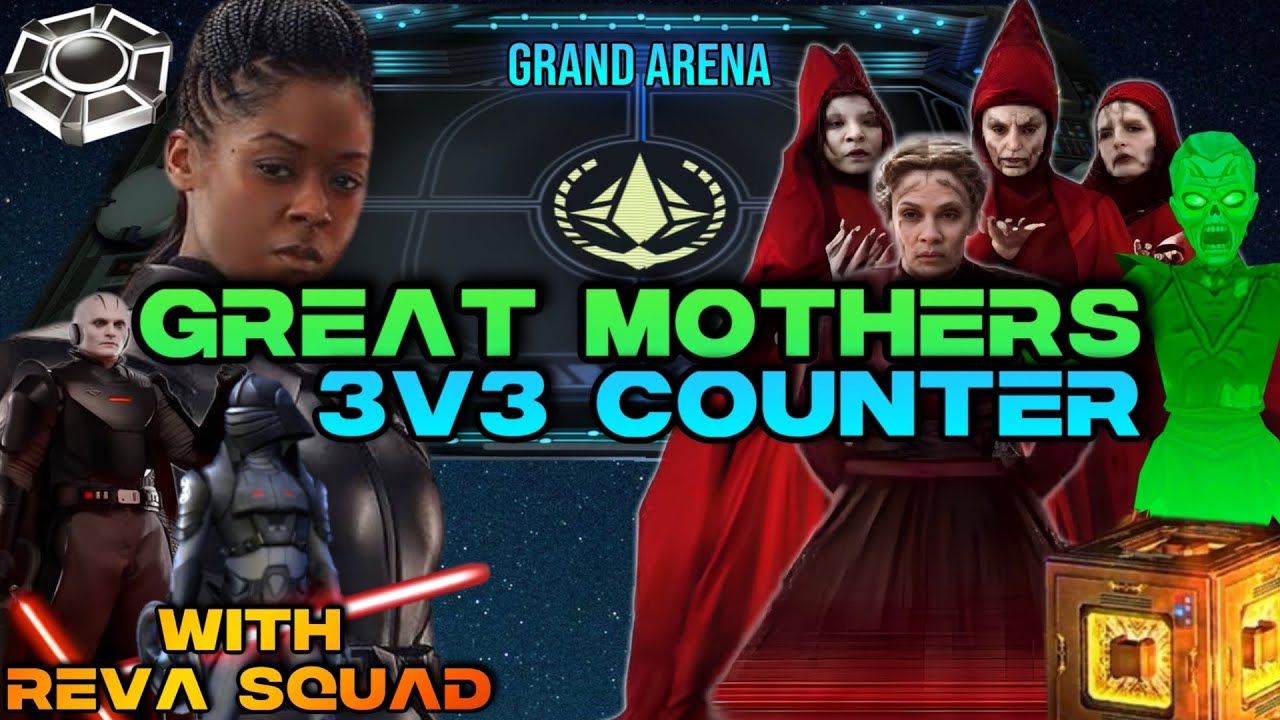 [3v3] GREAT MOTHERS COUNTER w/REVA SQUAD - SWGOH