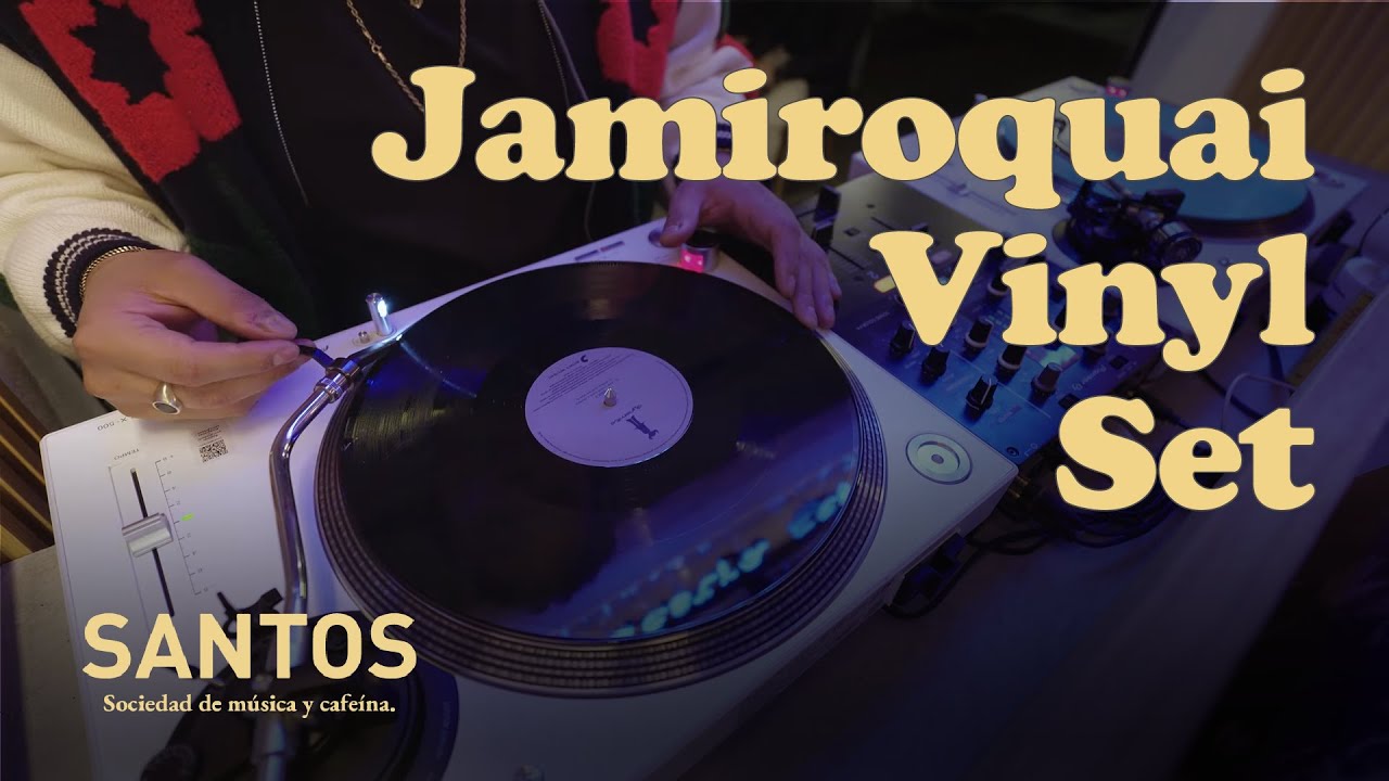 Vinyl Grooves: Jamiroquai | Santos Vinyl Sessions