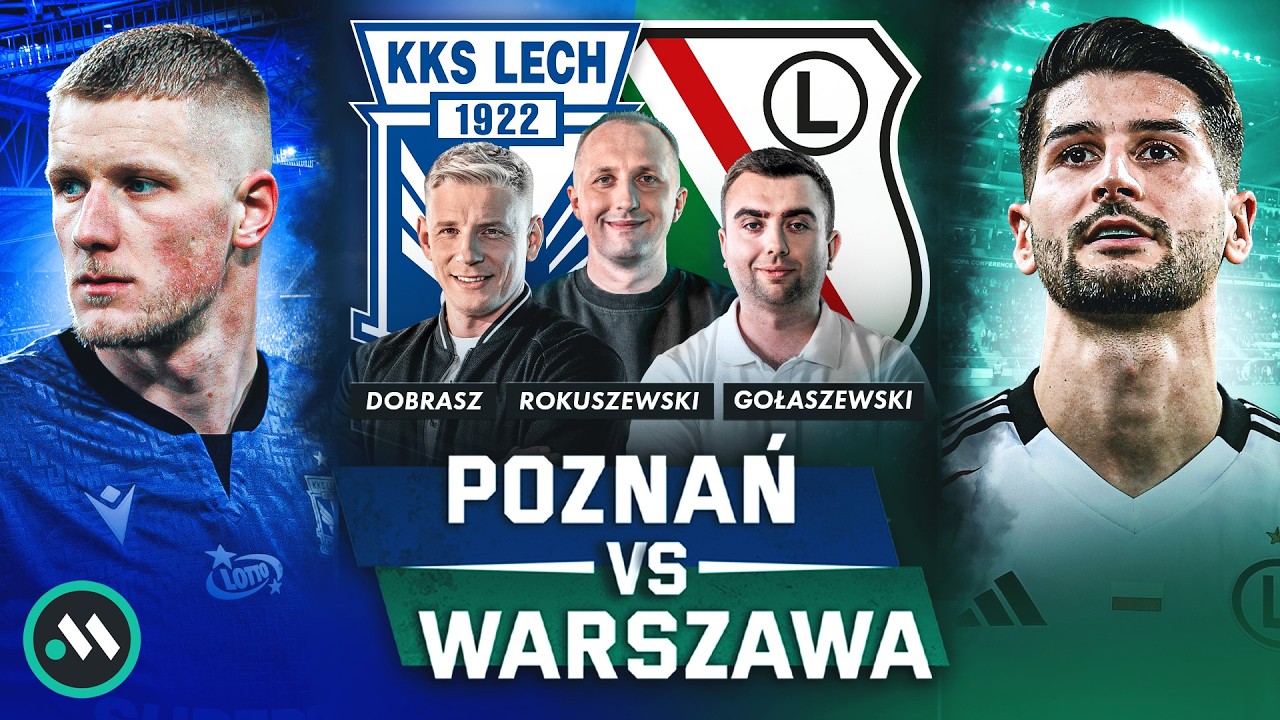 LEGIA NAD PRZEPAŚCIĄ. LECH WRÓCI NA WŁAŚCIWE TORY? POZNAŃ VS WARSZAWA