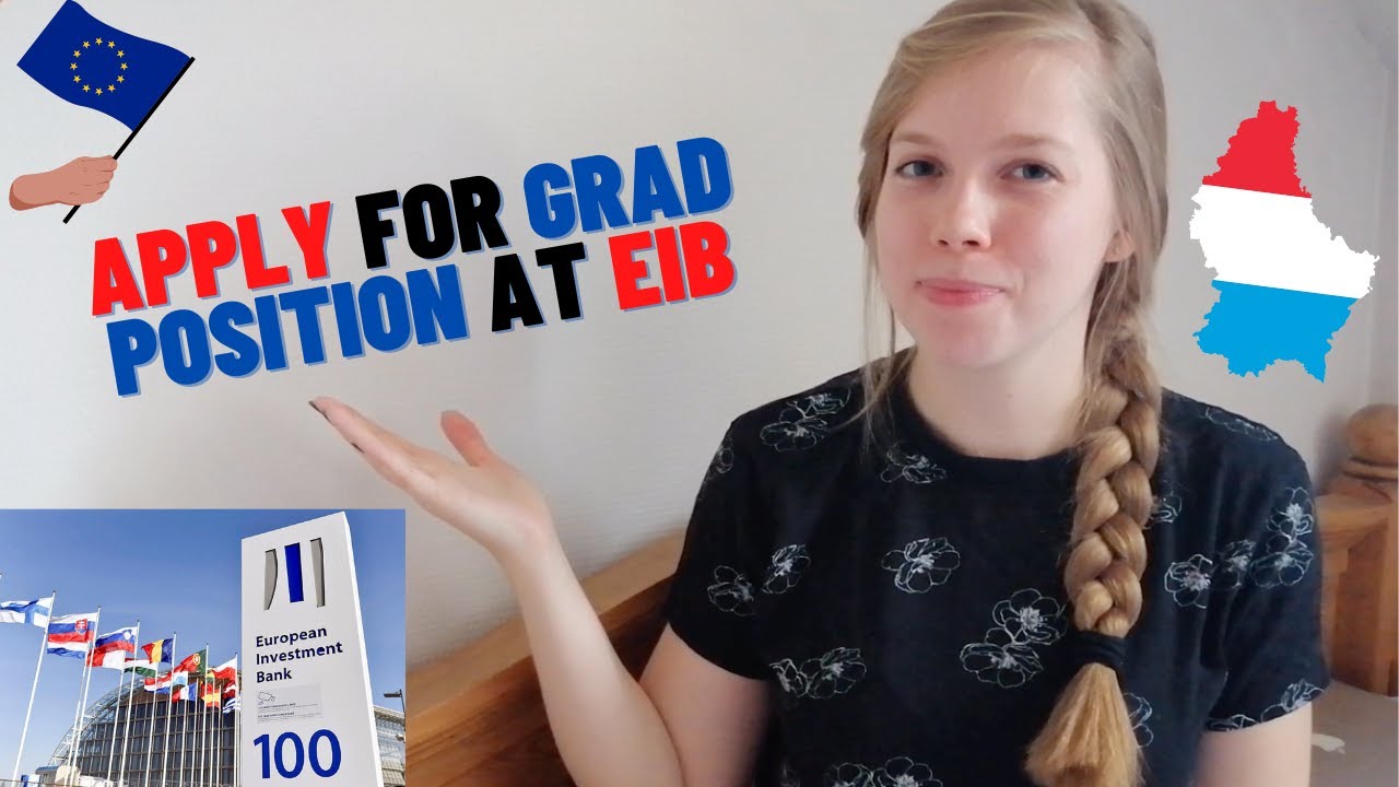 Apply for Graduate position at EIB | GRAD position at European Investment Bank in Luxembourg