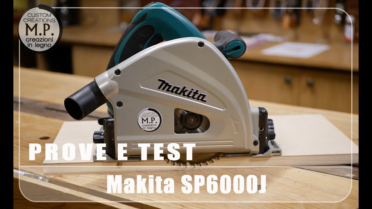 Test ed analisi dalla sega Makita SP6000J