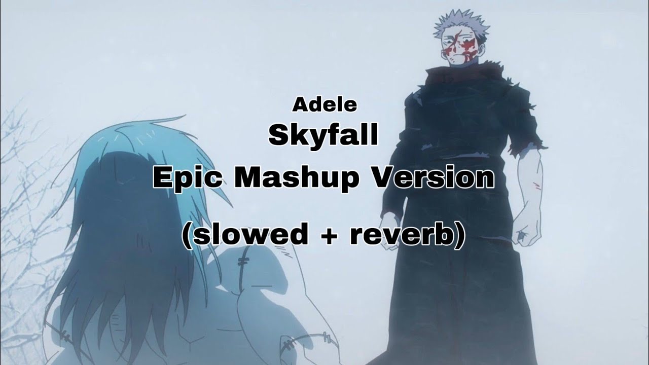 Adele - Skyfall (Where you go, I go X Climax part)