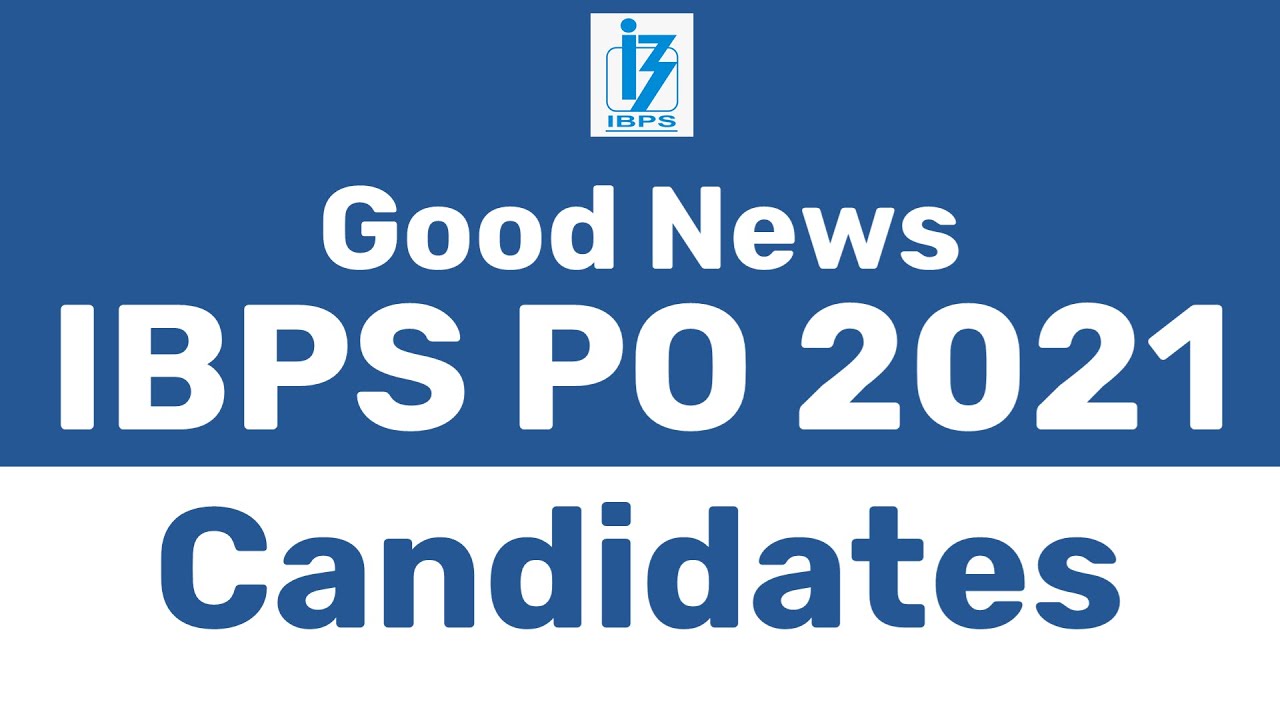 IBPS PO 2021 CANDIDATES | GOOD NEWS | IBPS PO 2021 EXAM CANDIDATES DATE | SBI PO PRE 2021 EXAM