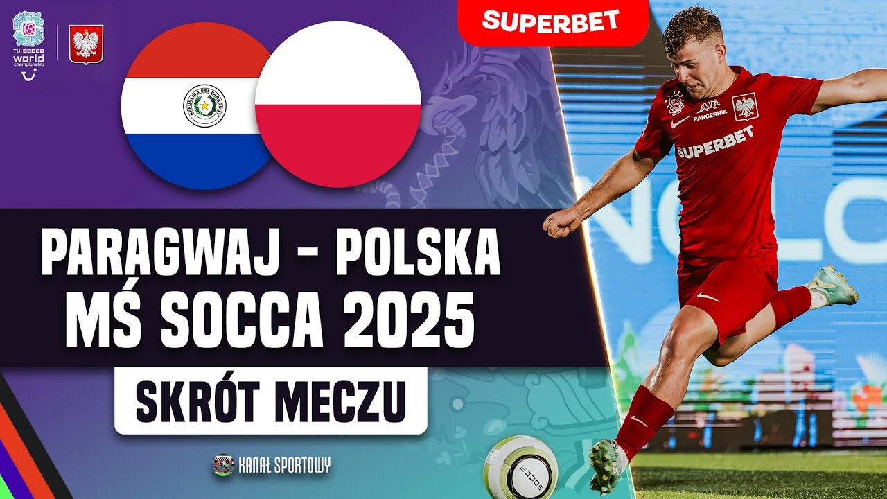POLSKA - PARAGWAJ | BOREK KOMENTUJE | SKR&Oacute;T MECZU | MŚ SOCCA 2025
