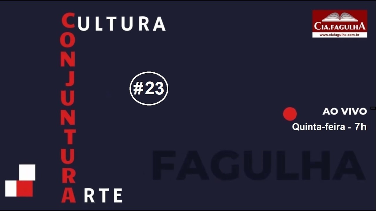 Conjuntura, Arte e Cultura - Programa #23 - 05 03 2026 – quinta-feira, às 7h - Cia. Fagulha 📱
