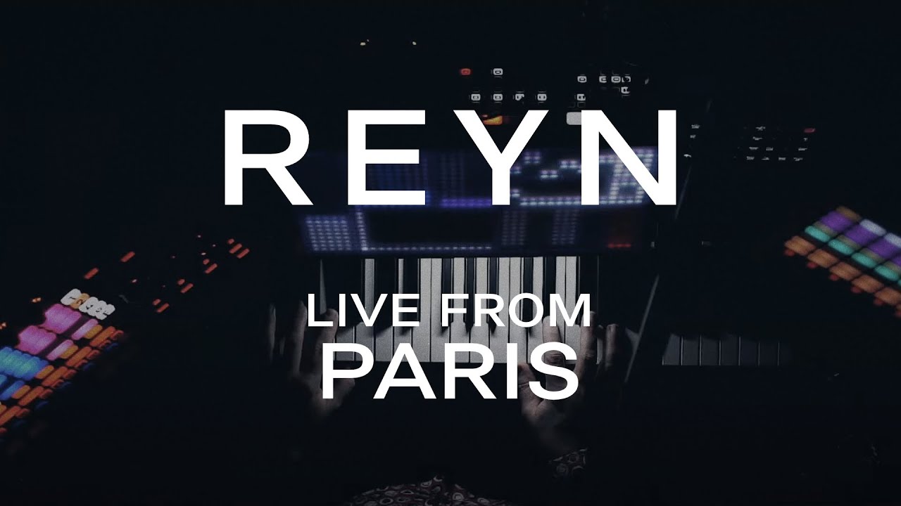 REYN - Live from Paris