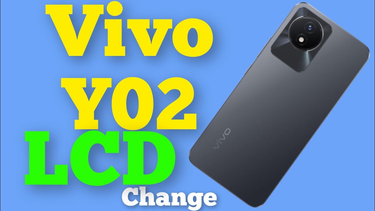 Vivo Y02 LCD Display Change