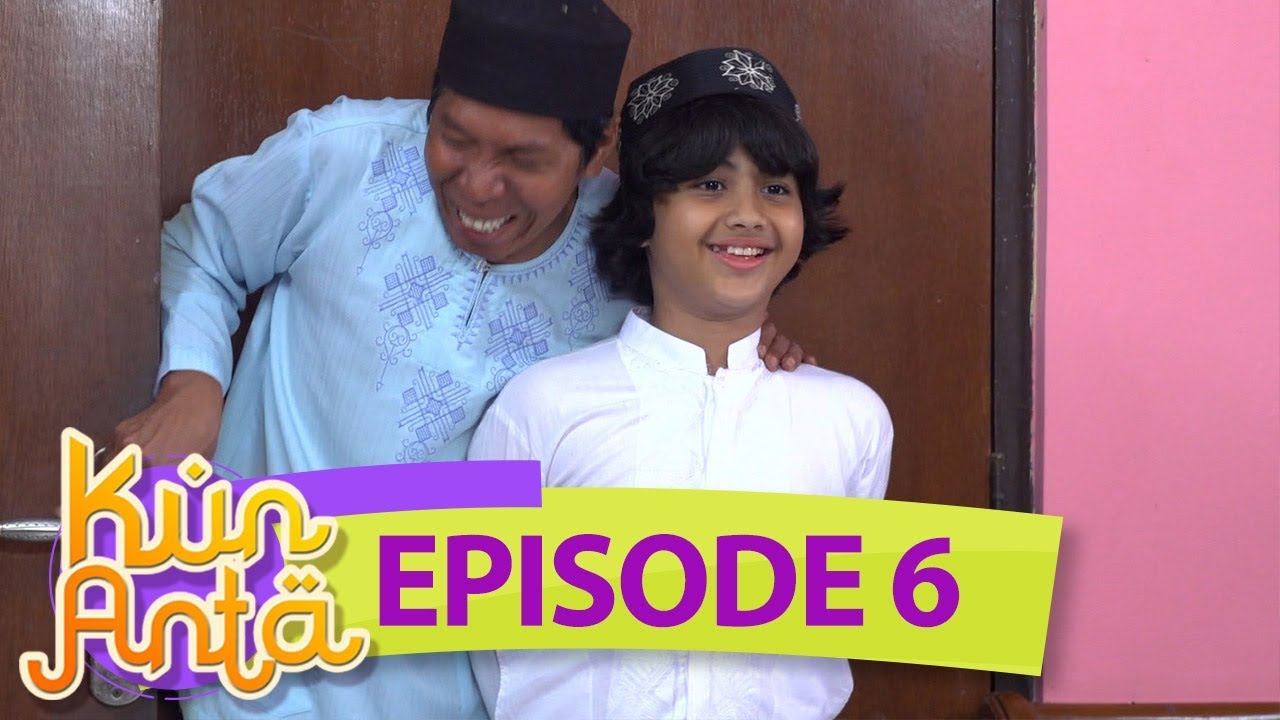 Haikal Berani Mengakui Kesalahannya, Jempol Deh Buat Haikal  - Kun Anta Eps 6