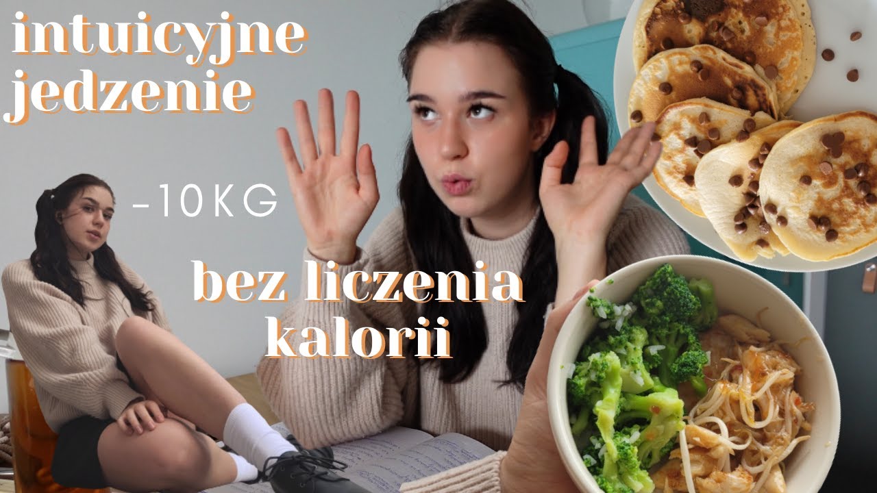 co jem w ciągu dnia jako studentka dietetyki; intuicyjne odżywianie