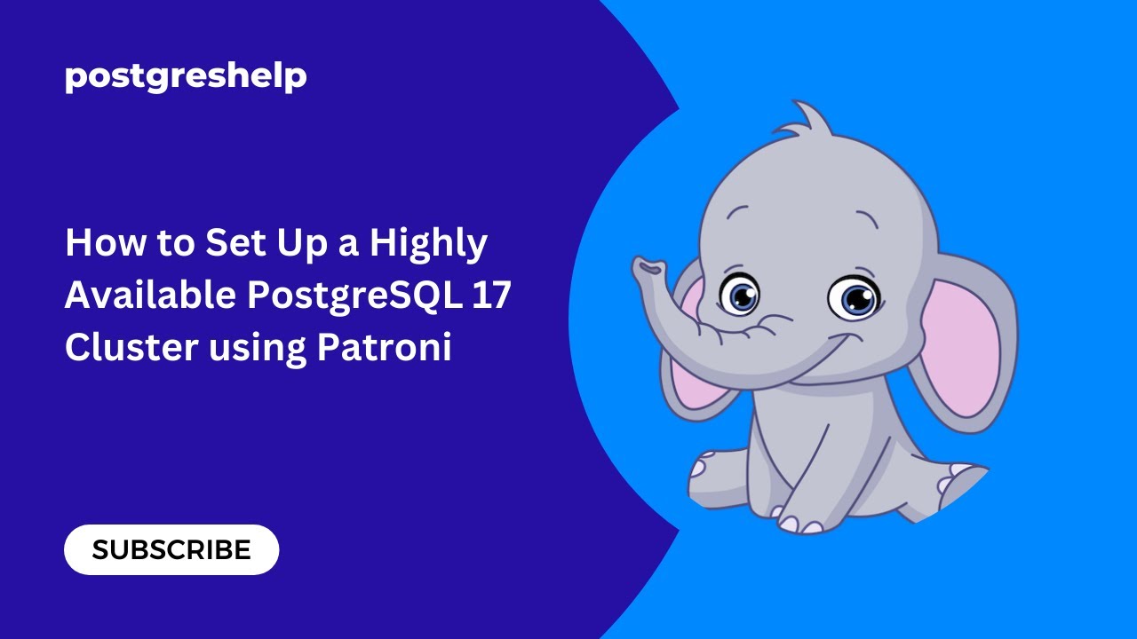 How to Set Up a Highly Available PostgreSQL 17 Cluster using Patroni