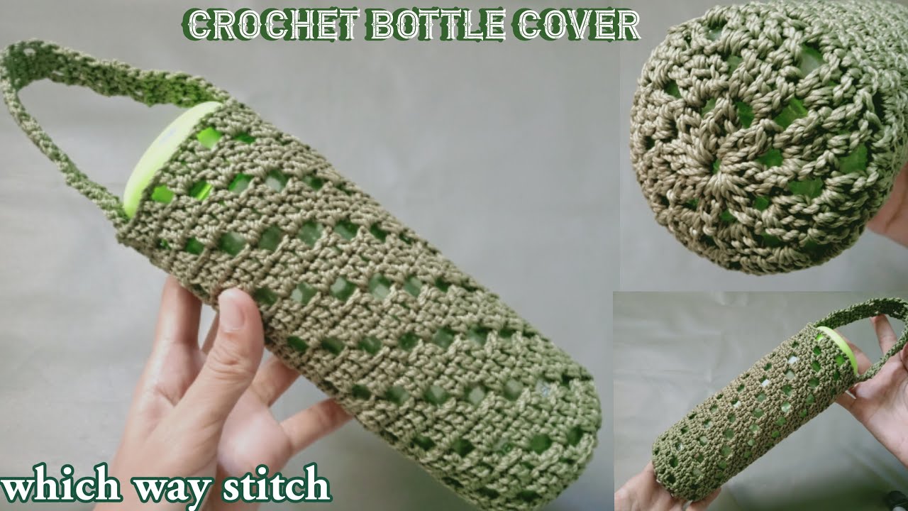 crochet bottle holder using which way stitch | how to crochet bottle cover