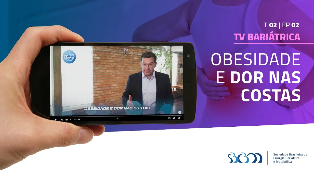 Obesidade e Dor nas Costas - TV Bariátrica SBCBM - 08/02/22 - T 02 | EP 02