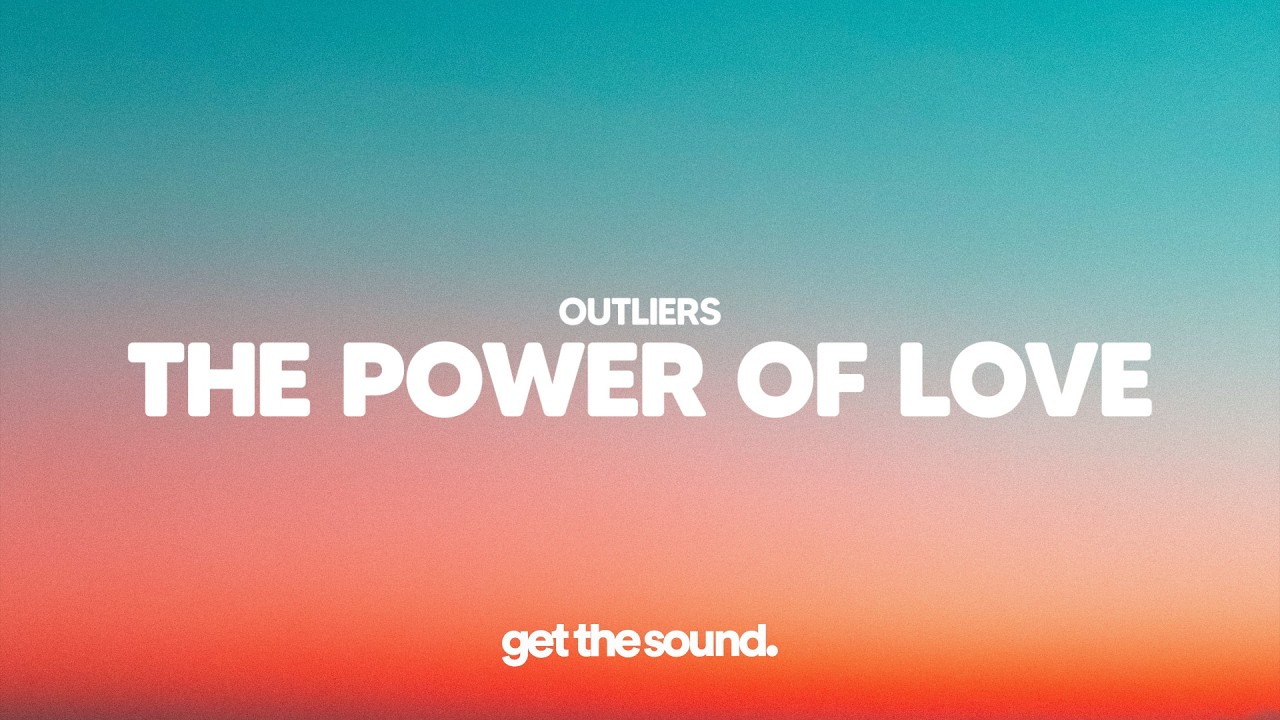 Outliers - The Power of Love