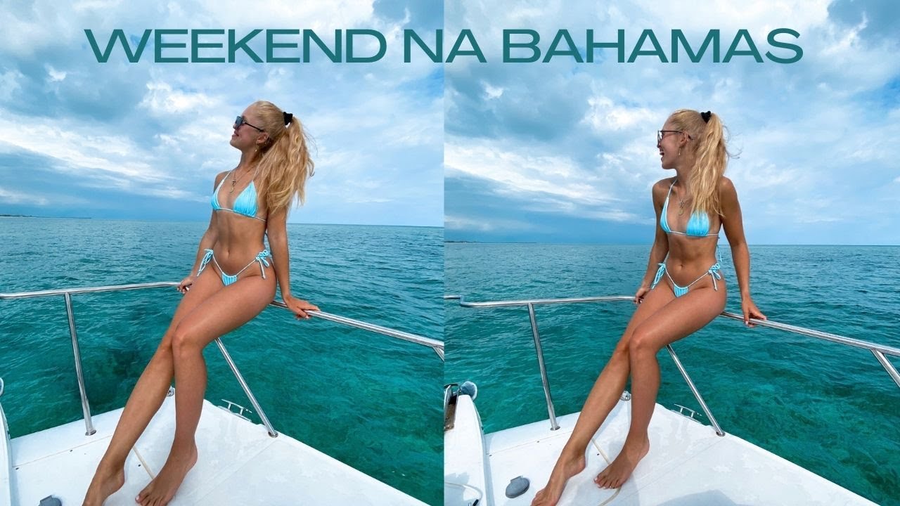 WEEKEND NA BAHAMAS VLOG