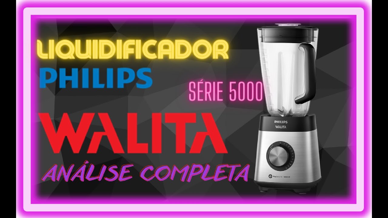 LIQUIDIFICADOR PHILIPS WALITA SÉRIE 5000 (RI2244) - ANÁLISE