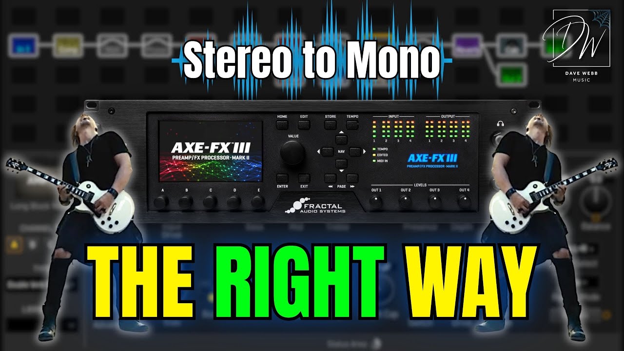 Axe-Fx Live: Summing to Mono - Avoid These Mistakes