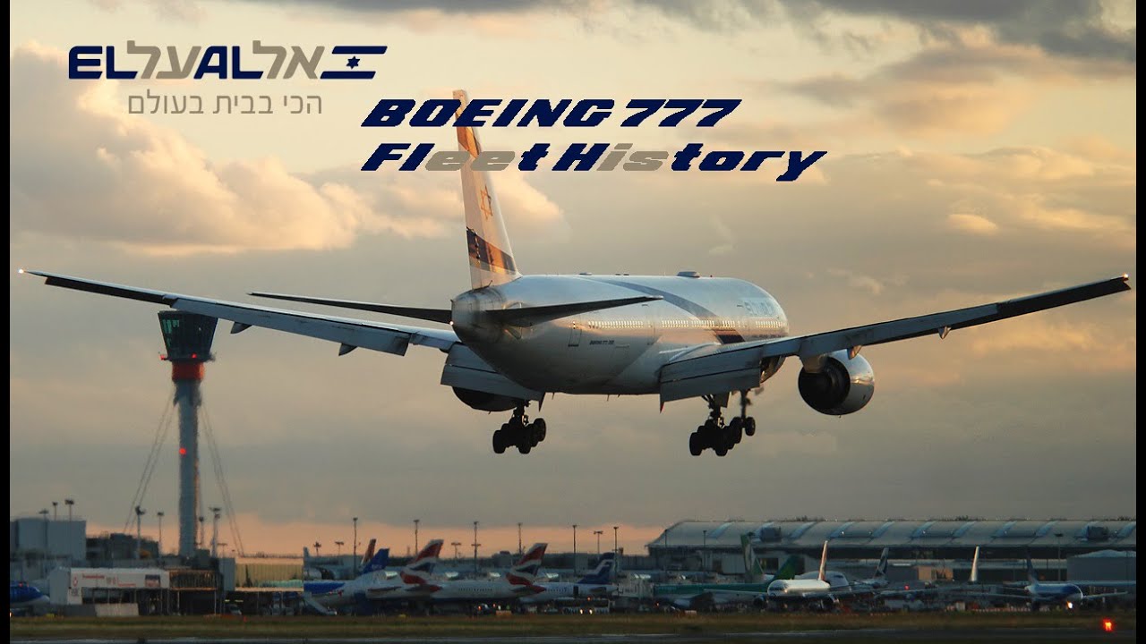 El Al Boeing 777 Fleet History (2001-Present)
