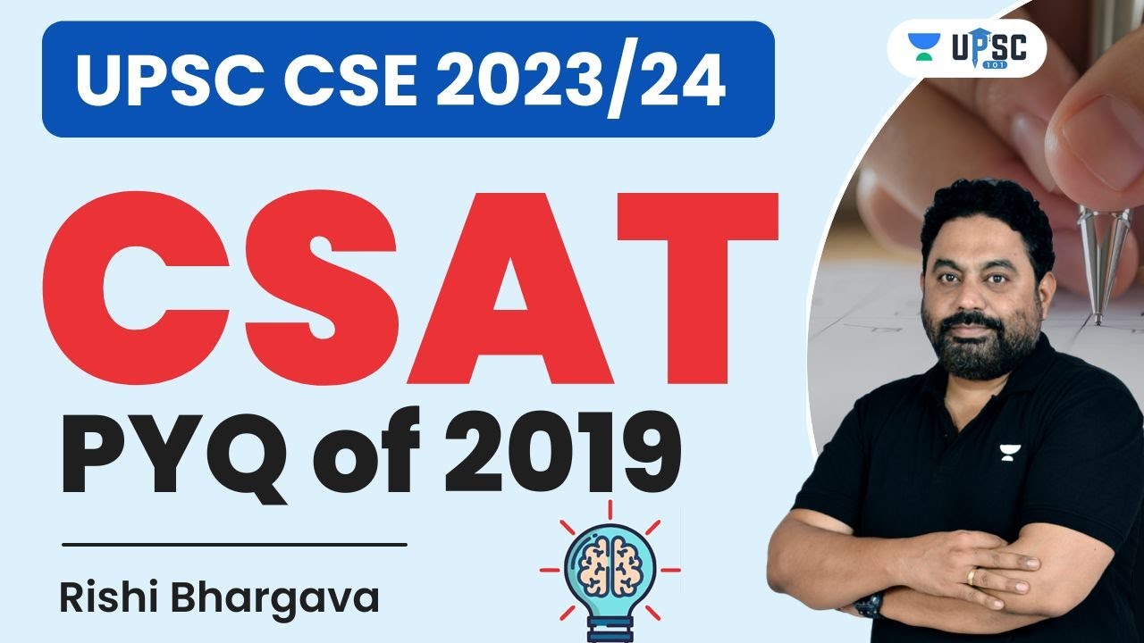 CSAT 2019 PYQ | CRACK UPSC CSE 2023 - 2024 | RISHI BHARGAVA