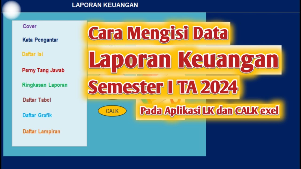 Cara Mengisi Data Laporan Keuangan Semester I TA 2024 Pada Aplikasi LK CALK exel