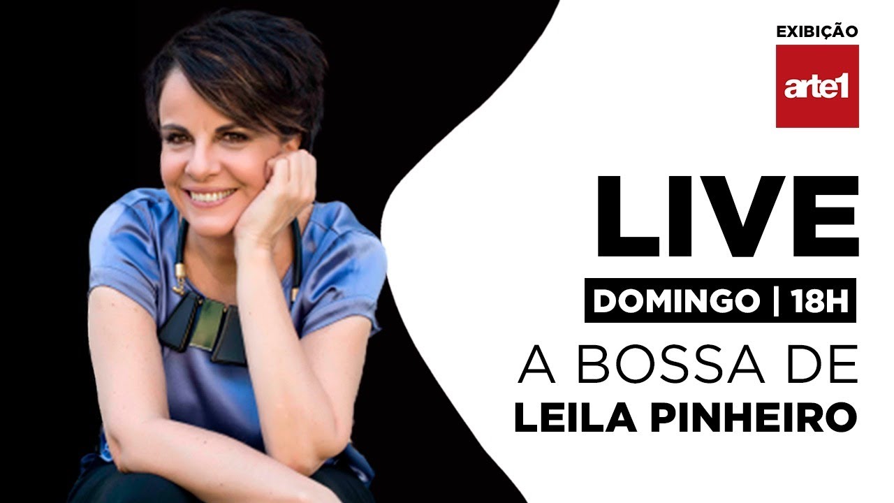 Live - Leila Pinheiro - Bossa Nova #Arte1 #CanteComigo