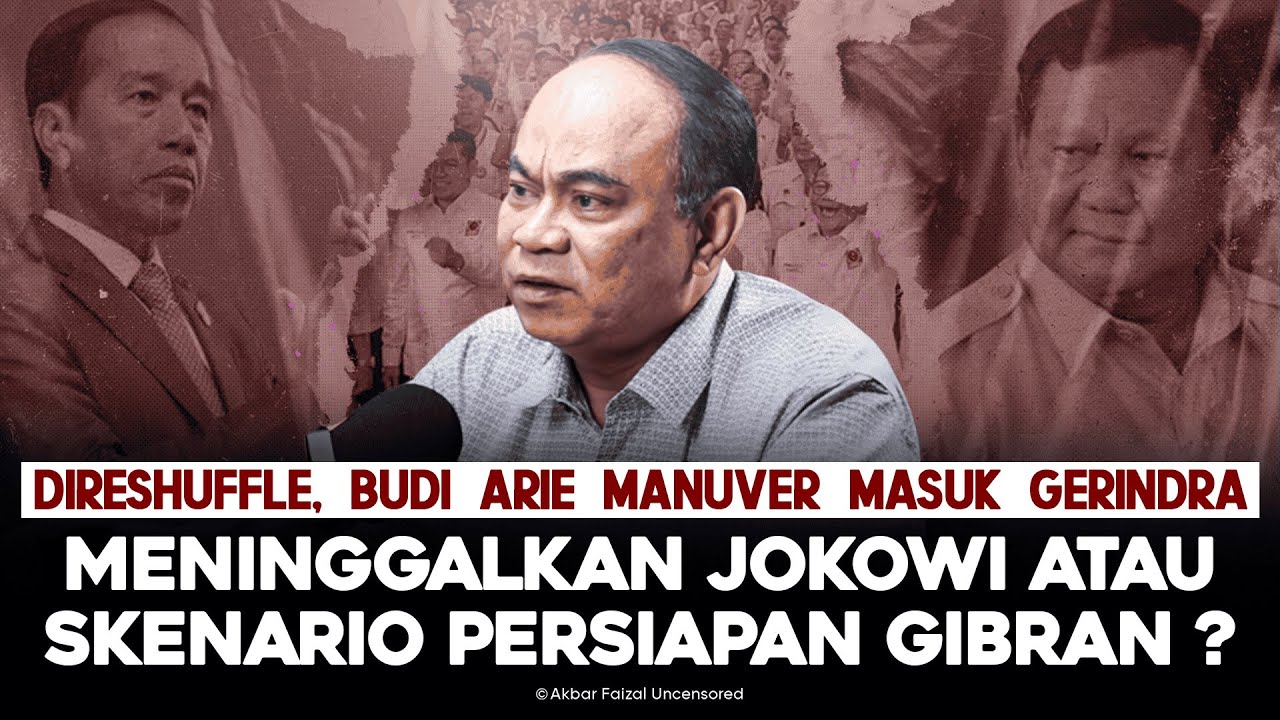 DIRESHUFFLE, BUDI ARIE MANUVER MASUK GERINDRA. MENINGGALKAN JOKOWI ATAU SKENARIO PERSIAPAN GIBRAN?