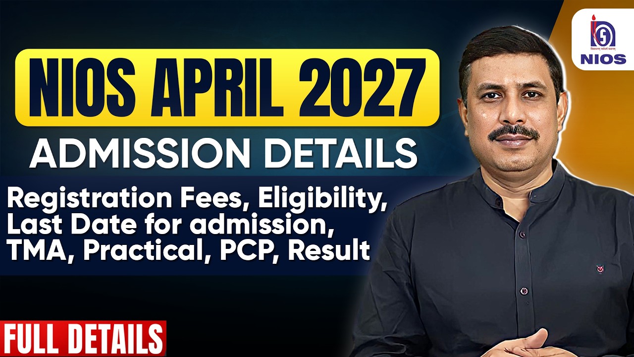 NIOS Class 12 April 2027 Admission - TMA, Fees, PCP, Practical, Theory Exam, Result Full Details