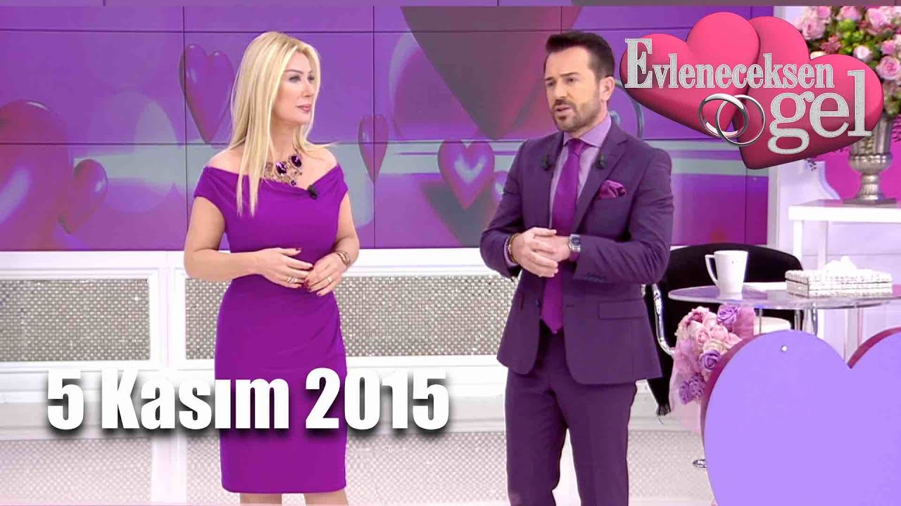 Evleneceksen Gel - 5 Kasım 2015