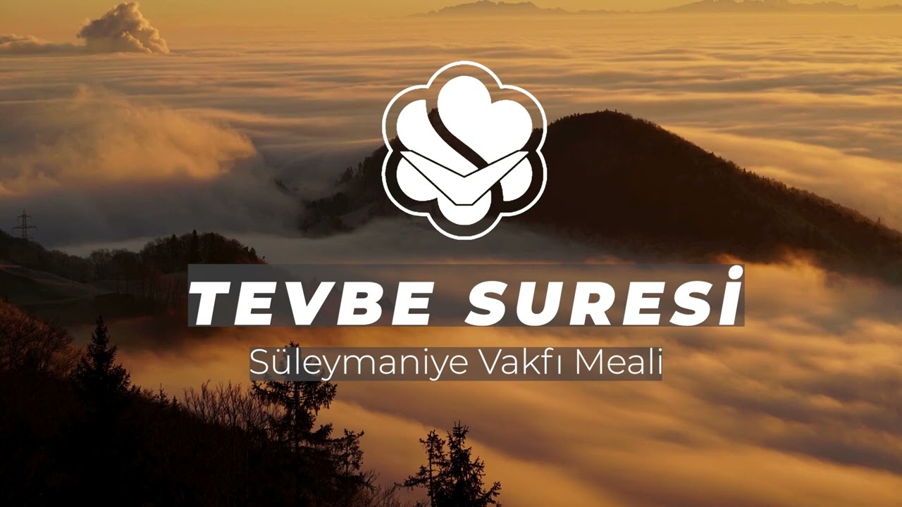 9⎮Tevbe Suresi ⎮Süleymaniye Vakfı Kur'an ı Kerim Meali