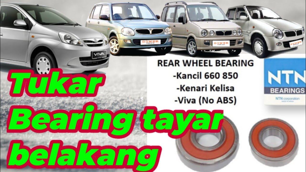 Cara tukar bearing tayar belakang (no abs) #viva #kancil #kenari #kelisa